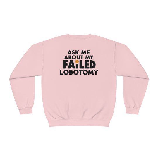 Lobotomy Sweatshirt