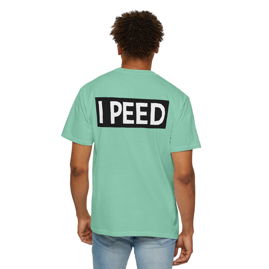 I Peed T-shirt