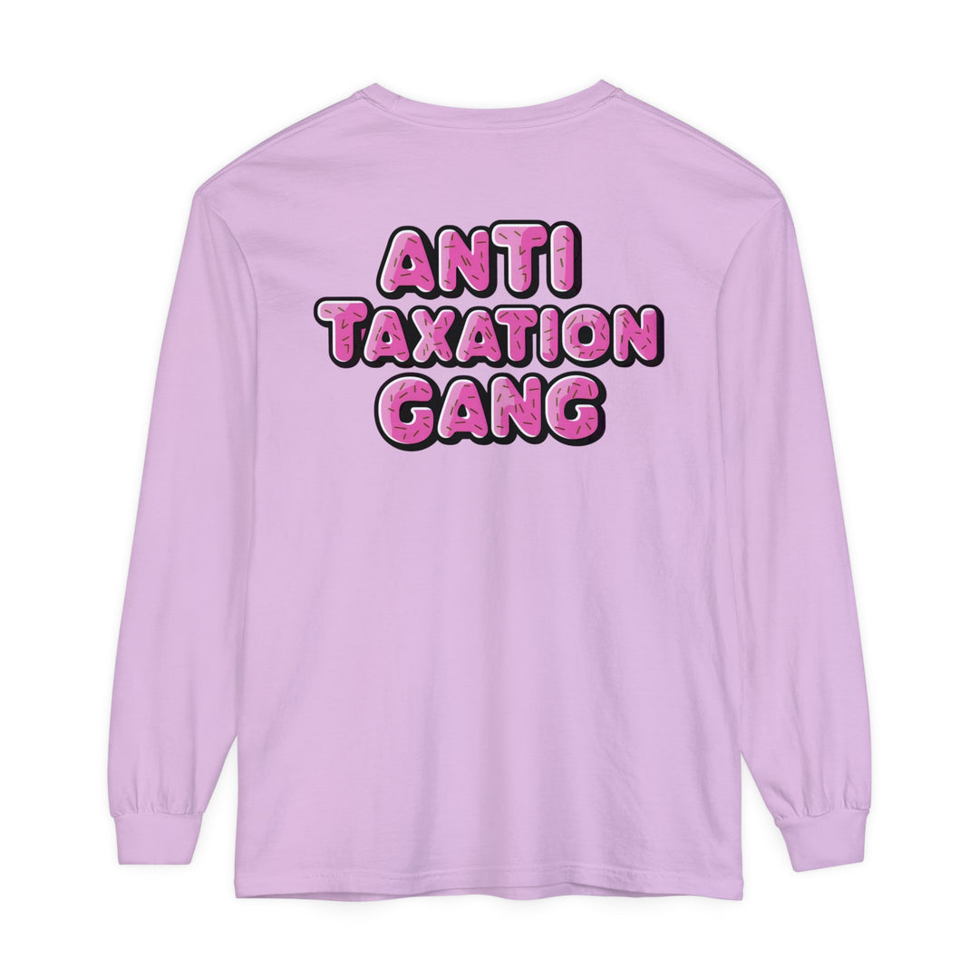 Anti Taxation Gang Long Sleeve T-Shirt