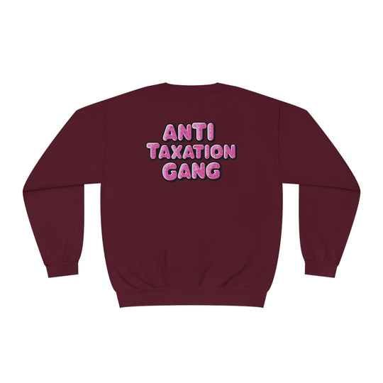 Anti Taxation Gang Sweatshirt