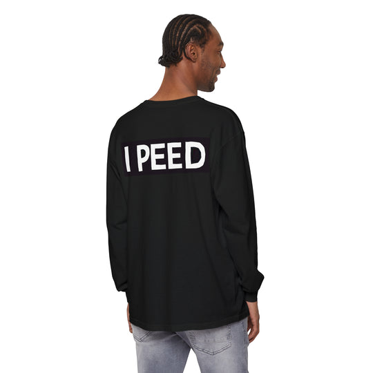 I Peed Long Sleeve T-Shirt