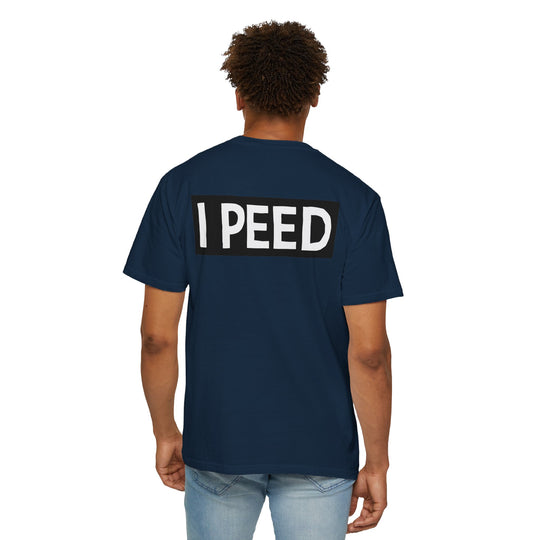 I Peed T-shirt