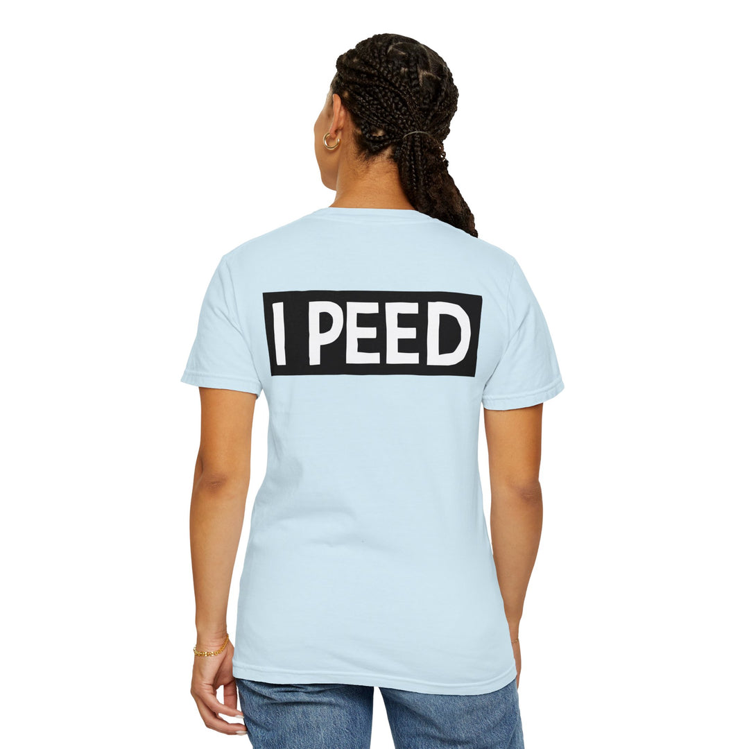 I Peed T-shirt