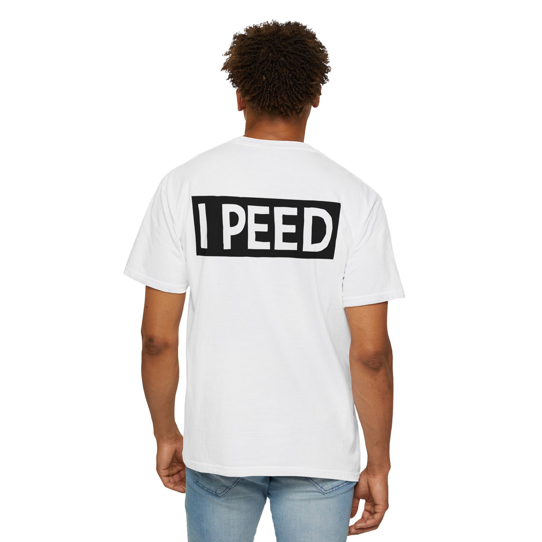 I Peed T-shirt