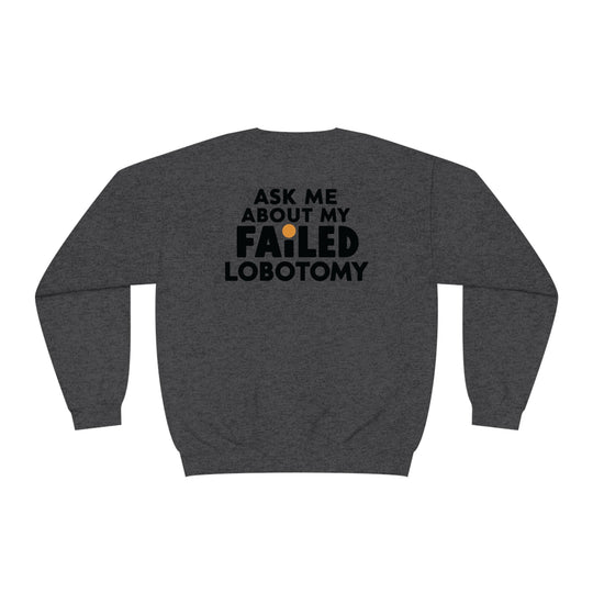 Lobotomy Sweatshirt