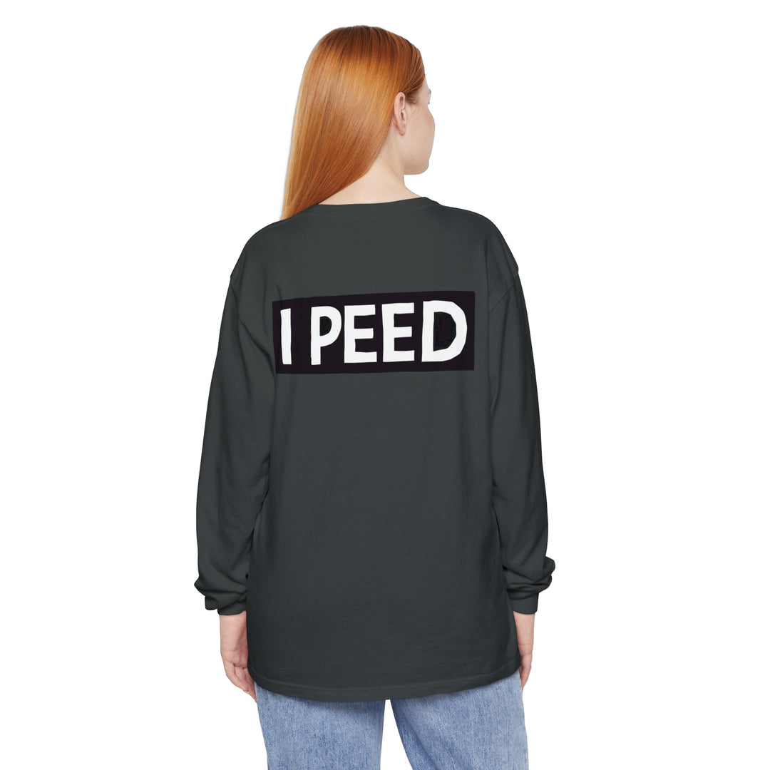 I Peed Long Sleeve T-Shirt